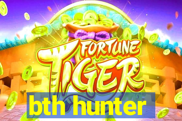 bth hunter