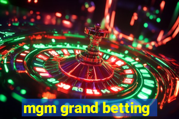 mgm grand betting