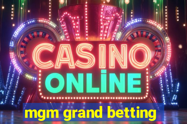 mgm grand betting