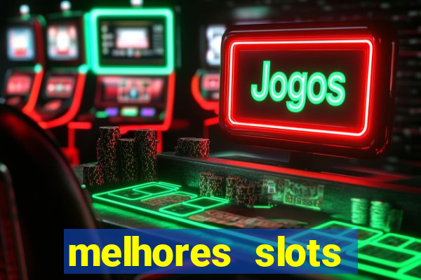 melhores slots betano 2024