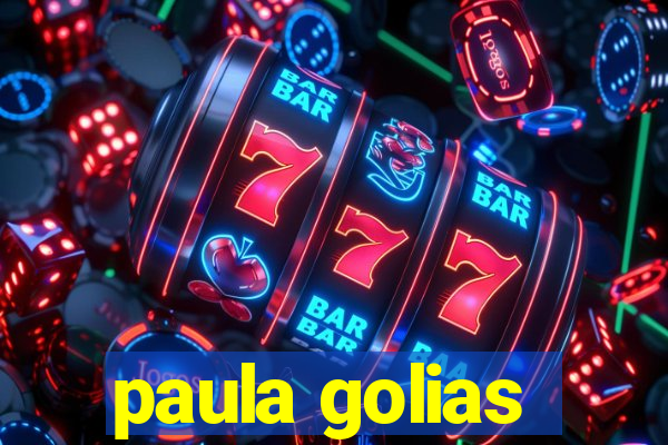 paula golias