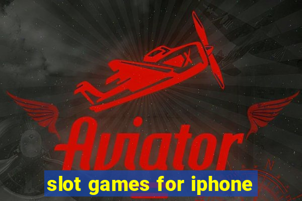 slot games for iphone