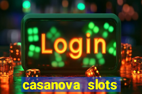 casanova slots lounge club