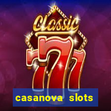 casanova slots lounge club