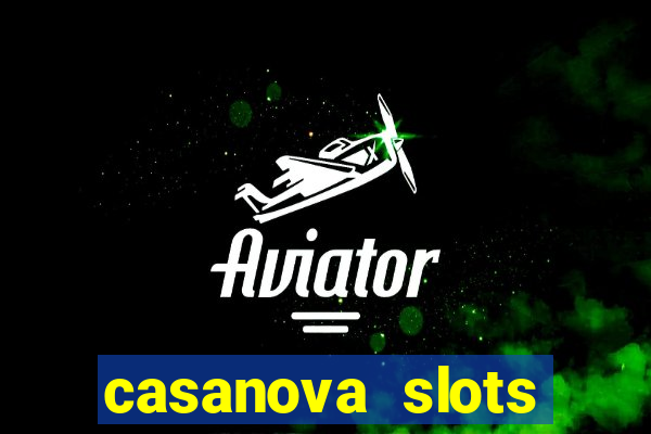 casanova slots lounge club