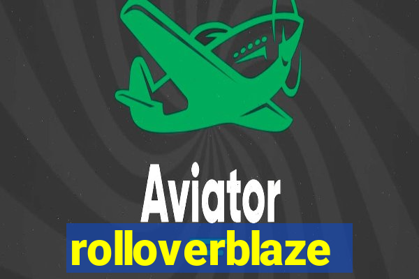 rolloverblaze