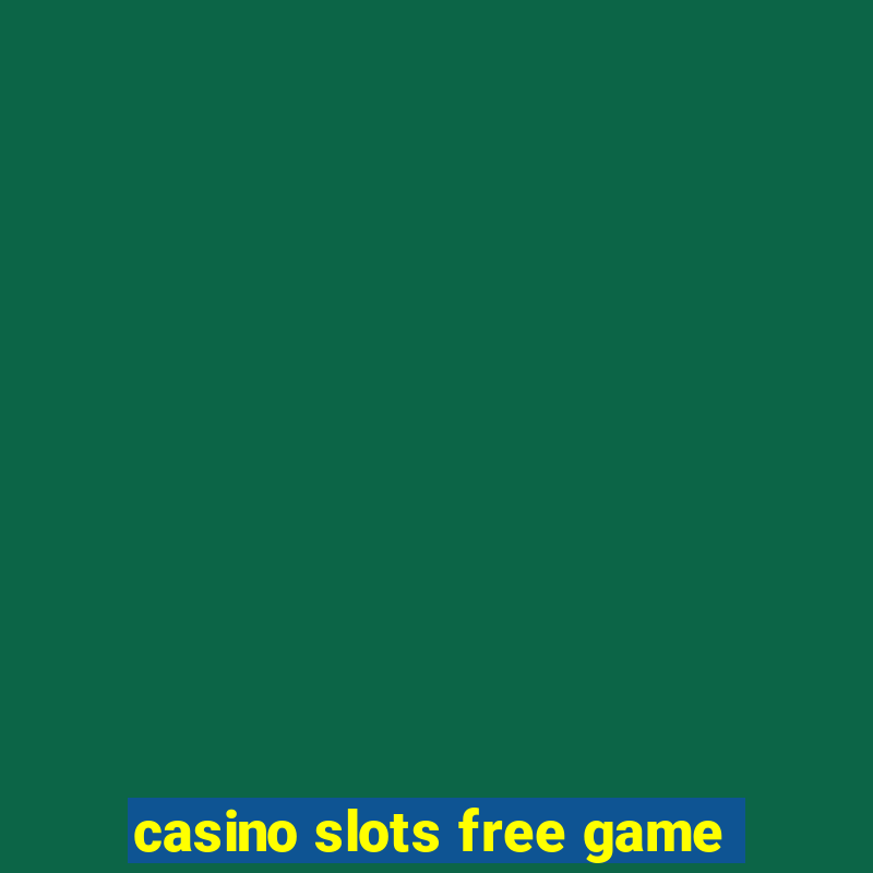 casino slots free game