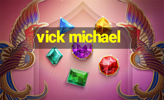 vick michael