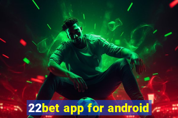 22bet app for android