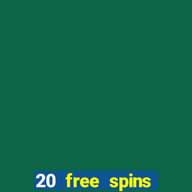 20 free spins casino room