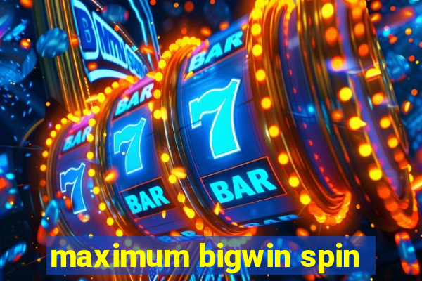 maximum bigwin spin