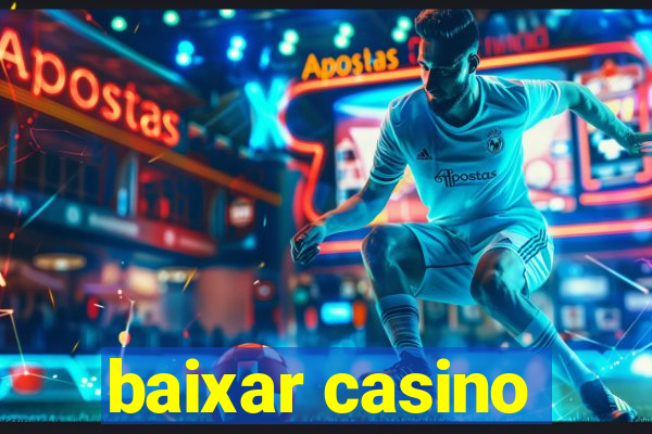 baixar casino