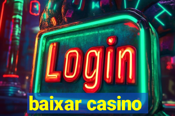 baixar casino