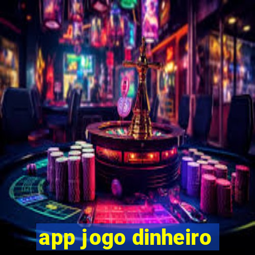 app jogo dinheiro