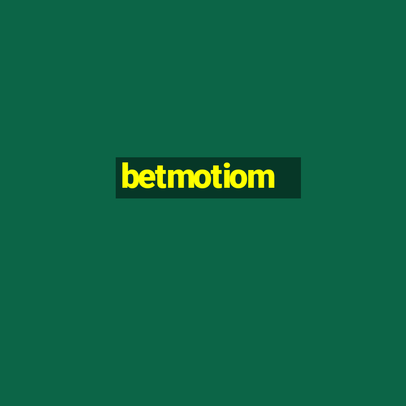 betmotiom