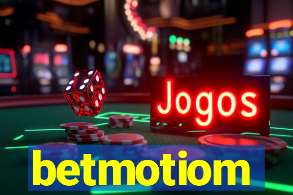 betmotiom