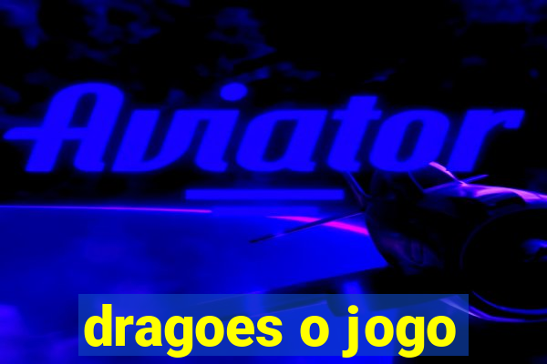 dragoes o jogo