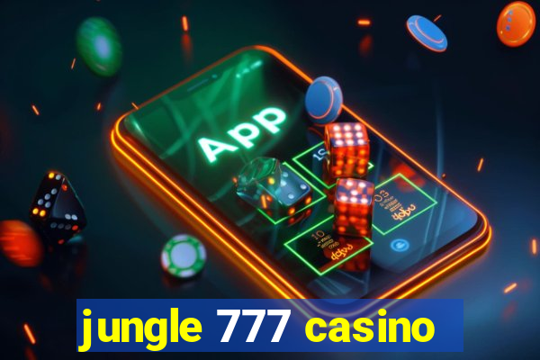 jungle 777 casino