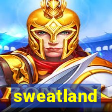 sweatland