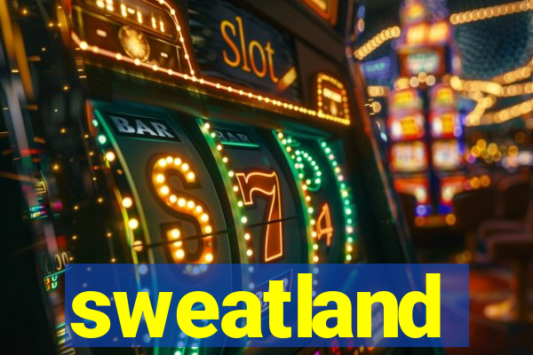 sweatland