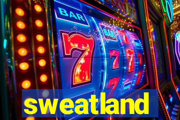 sweatland