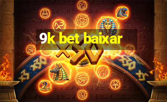 9k bet baixar