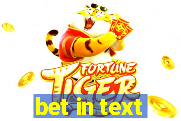 bet in text