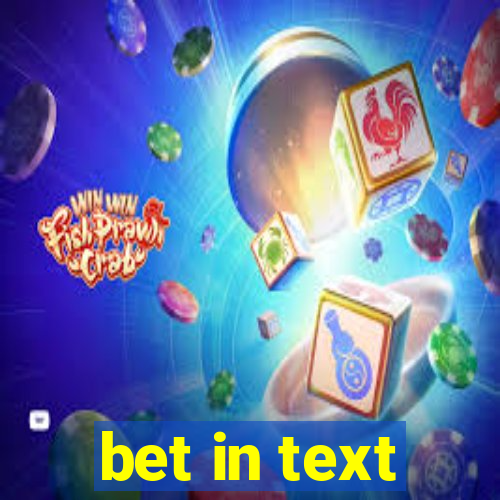 bet in text