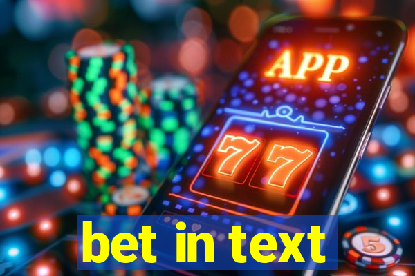 bet in text