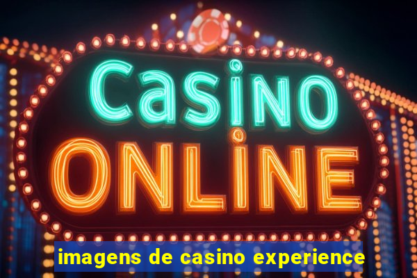 imagens de casino experience