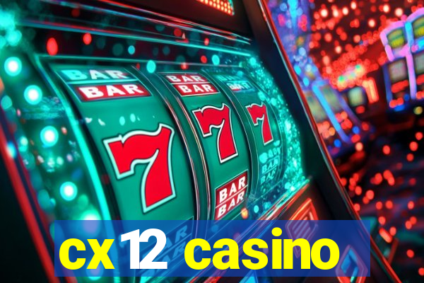 cx12 casino