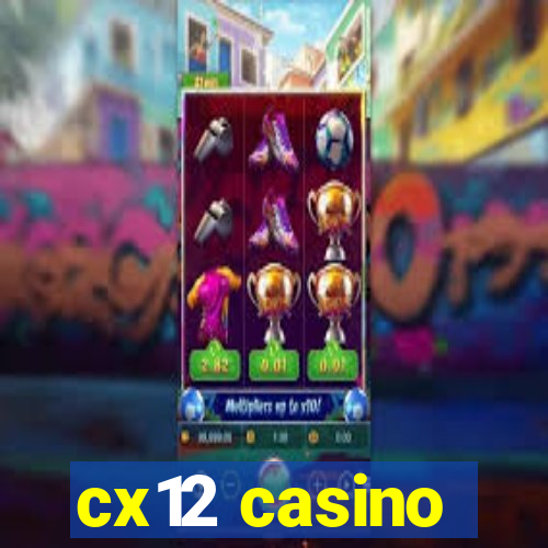 cx12 casino