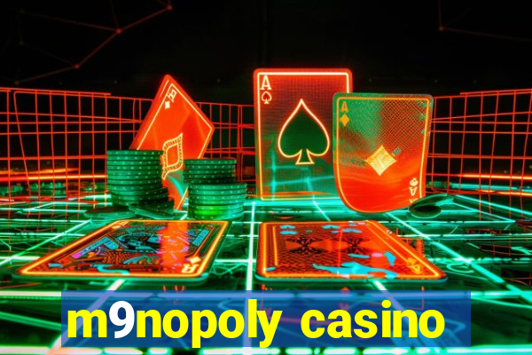 m9nopoly casino