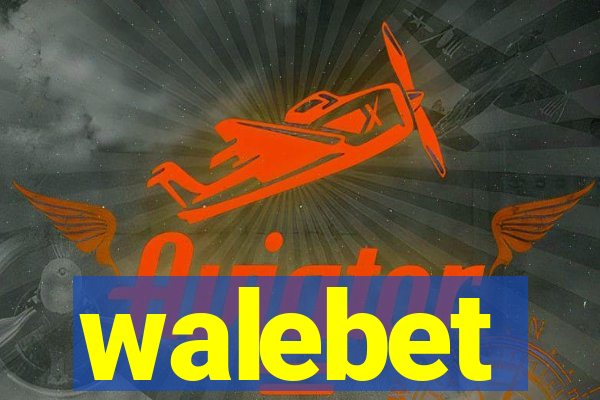 walebet