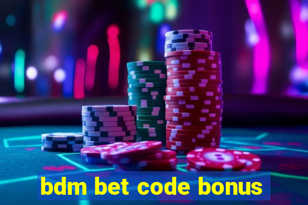 bdm bet code bonus