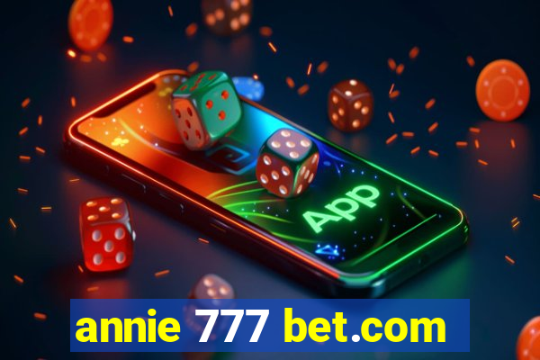 annie 777 bet.com