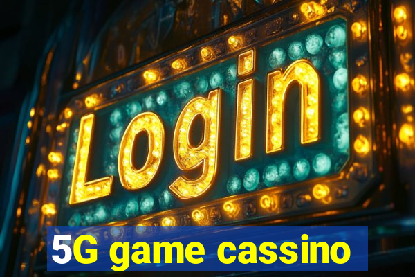 5G game cassino