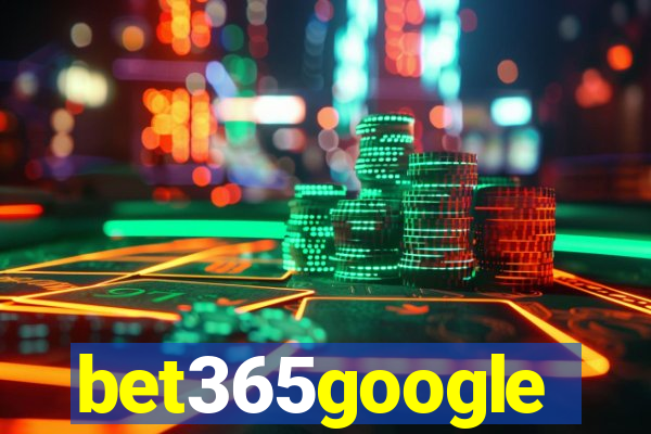 bet365google