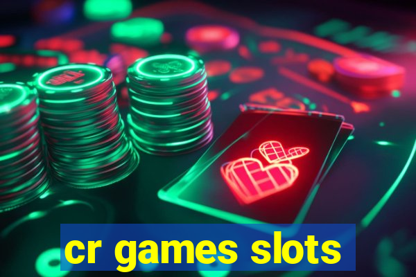 cr games slots