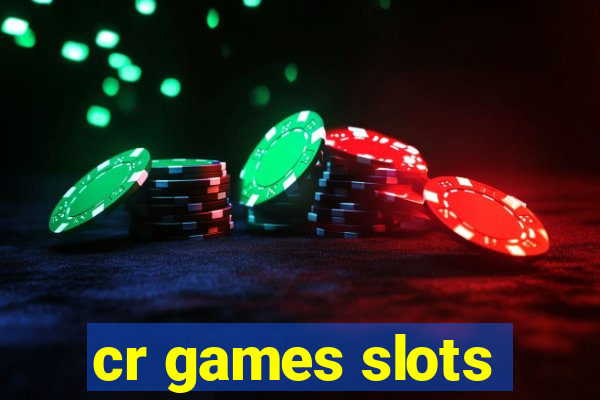 cr games slots