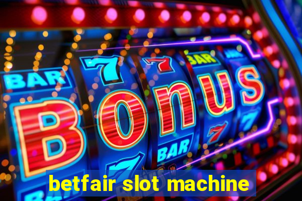 betfair slot machine