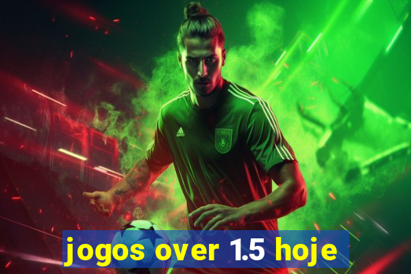 jogos over 1.5 hoje