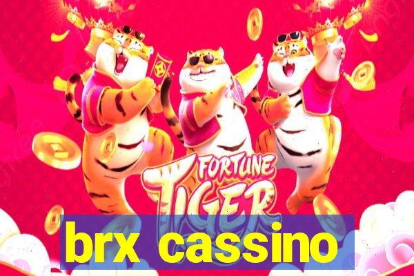 brx cassino