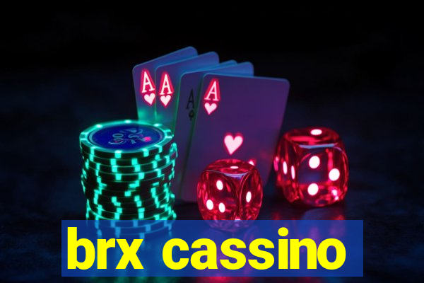 brx cassino