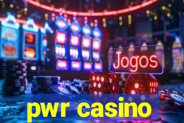 pwr casino