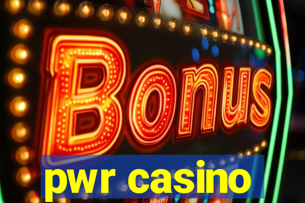 pwr casino