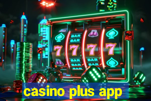 casino plus app