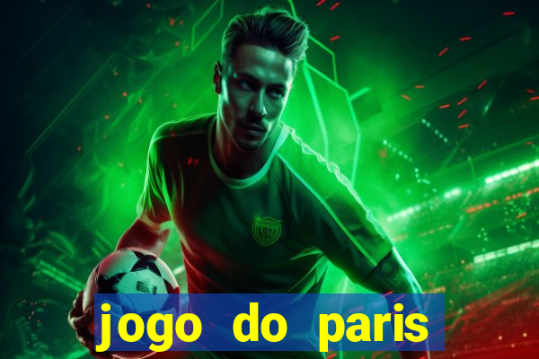 jogo do paris saint-germain ao vivo