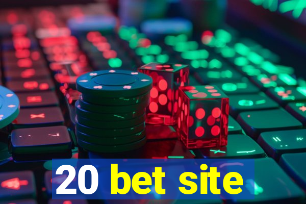 20 bet site