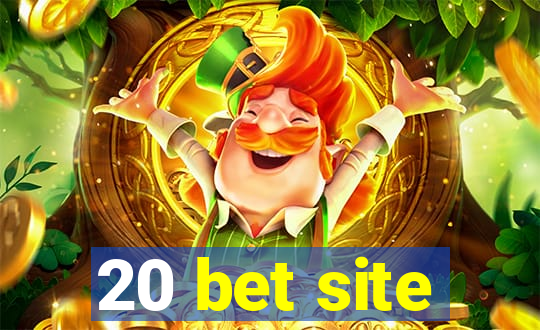 20 bet site